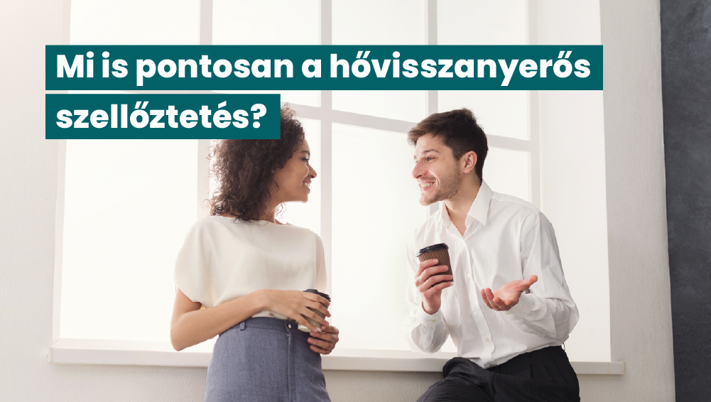 Hővisszanyerős szellőztetés
