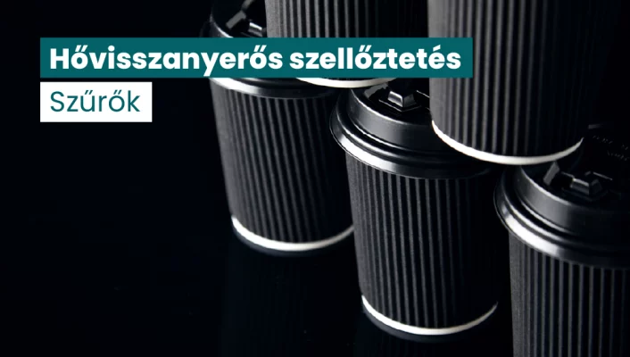 hővisszanyerős szellőztetés szűrők