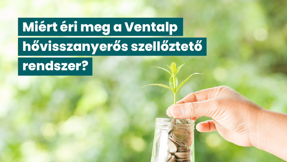 Ventalp hővisszanyerős szellőztető rendszer