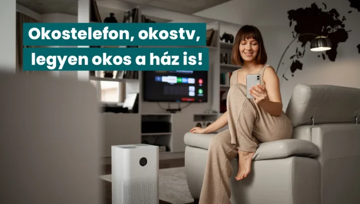 Okostelefon, okostv, minden okos, legyen okos a ház is? Naná!